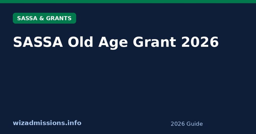 SASSA Old Age Grant 2026: Who Qualifies, Amount and How to Apply
